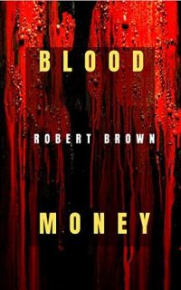 Blood Money - Robert Brown [EN EPUB] [ebook] [ps]
