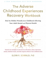 [ FreeCourseWeb ] The Adverse Childhood Experiences Recovery Workbook