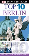 Top 10 Berlin (Eyewitness Top 10 Travel Guides) Top 10 Berlin (Eyewitness Top 10 Travel Guides)