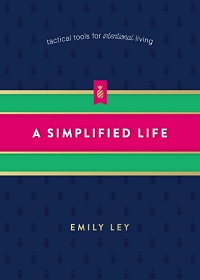 A Simplified Life - Tactical Tools for Intentional Living A Simplified Life - Tactical Tools for Intentional Living