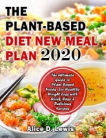 The Plant-Based Diet New Meal Plan 2020 - [BookFlare]