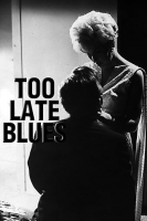 Too Late Blues 1961 1080p BluRay x264-ROVERS Too Late Blues 1961 1080p BluRay x264-ROVERS