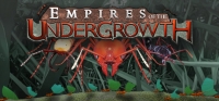 Empires of the Undergrowth v0.2 Empires of the Undergrowth v0.2