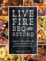Live Fire BBQ and Beyond- Wendy O'Neal (ePUB) Live Fire BBQ and Beyond- Wendy O'Neal (ePUB)