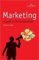 The Economist: Marketing: A Guide to the Fundamentals The Economist: Marketing: A Guide to the Fundamentals