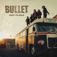 Bullet - Dust to Gold (2018)[FLAC]eNJoY-iT