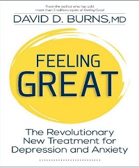 Feeling Great - The Revolutionary New Treatment for Depression and Anxiety
