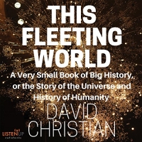 This Fleeting World - David Christian - 2018 (Science) [Audiobook] (miok)