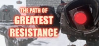 The Path of Greatest Resistance The Path of Greatest Resistance