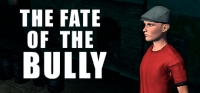 THE FATE OF THE BULLY THE FATE OF THE BULLY