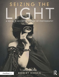 Seizing the Light - A Social & Aesthetic History of Photography Seizing the Light - A Social & Aesthetic History of Photography