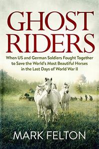 Ghost Riders by Mark Felton (.epub)