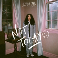 Alessia Cara - Not Today (2018) Single Mp3 Song 320kbps Quality [PMEDIA]