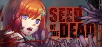 Seed of the Dead Seed of the Dead