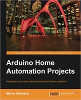 [ FreeCourseWeb ] Arduino Home Automation Projects by Marco Schwartz