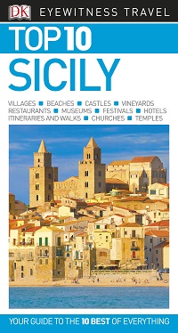 Top 10 Sicily (DK Eyewitness Travel Guide) Top 10 Sicily (DK Eyewitness Travel Guide)