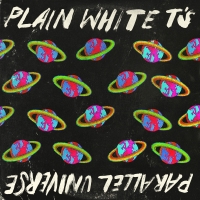 Plain White T's - Parallel Universe [320 Kbps] [2018][EDM RG]