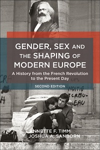 Gender, Sex and the Shaping of Modern Europe Gender, Sex and the Shaping of Modern Europe