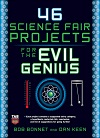 46 Science Fair Projects for the Evil Genius 46 Science Fair Projects for the Evil Genius