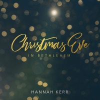 Hannah Kerr - Christmas Eve in Bethlehem [2018] [320 KBPS][Pradyutvam]