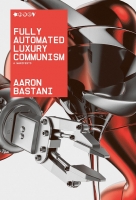 Fully Automated Luxury Communism A Manifesto | Ebook [FTU]