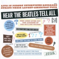HEAR THE BEATLES TELL ALL - THE BEATLES -INTERVIEWS