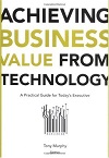 Achieving Business Value From Technology Achieving Business Value From Technology