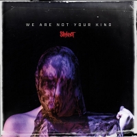 Slipknot - We Are Not Your Kind (2019) [320 KBPS]