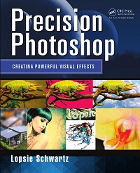 Precision Photoshop - Creating Powerful Visual Effects Precision Photoshop - Creating Powerful Visual Effects