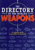 The Directory of the World's Weapons The Directory of the World's Weapons