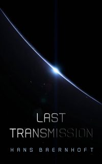 Last Transmission - Hans Baernhoft [EN EPUB] [ebook] [ps]