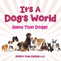 [ DevCourseWeb ] Its A Dogs World (Name That Doggy)