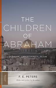 The Children of Abraham by F. E. Peters (.epub) The Children of Abraham by F. E. Peters (.epub)