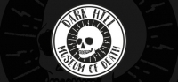 Dark Hill Museum of Death Dark Hill Museum of Death