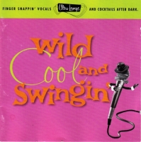 VA - Wild, Cool And Swingin' (Ultra-Lounge Vol. 5) (1996)@flac VA - Wild, Cool And Swingin' (Ultra-Lounge Vol. 5) (1996)@flac