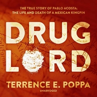 Drug Lord - Terrence E. Poppa - 2019 (Biography) [Audiobook] (miok)