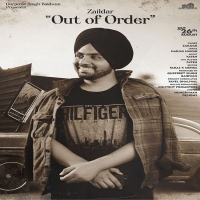 Out of Order - Zaildar.mp3 Out of Order - Zaildar.mp3