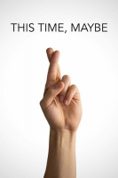 This Time Maybe 2019 720p WEB-DL X264 AC3-EVO[TGx]