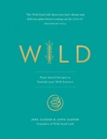 Wild: Plant-based Recipes to Nourish your Wild Essence [NulledPremium]