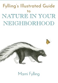 Fylling's Illustrated Guide to Nature in Your Neighborhood