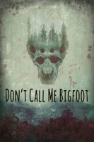 Dont Call Me Bigfoot 2020 720p WEBRip 800MB x264-GalaxyRG