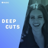 Lana Del Rey Deep Cuts (2019) (Apple Music) [320kbps] {YMB}