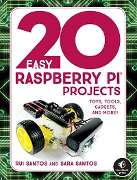 20 Easy Raspberry Pi Projects - Toys, Tools, Gadgets, and More! 20 Easy Raspberry Pi Projects - Toys, Tools, Gadgets, and More!