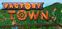 Factory Town v0.131