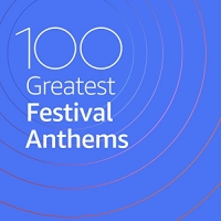 VA - 100 Greatest Festival Anthems (2020) Mp3 320kbps [PMEDIA] ️
