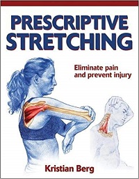 Prescriptive Stretching By Kristian Berg Prescriptive Stretching By Kristian Berg