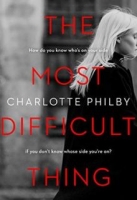 The Most Difficult Thing - Charlotte Philby [EN EPUB] [ebook] [ps]