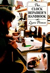 The Clock Repairer's Handbook The Clock Repairer's Handbook