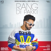 Rang Di Pakki - Goldy Desi Crew.mp3 Rang Di Pakki - Goldy Desi Crew.mp3