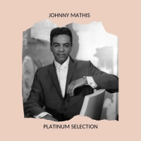 Johnny Mathis - Johnny Mathis Platinum Selection (2020) Mp3 320kbps [PMEDIA] ️